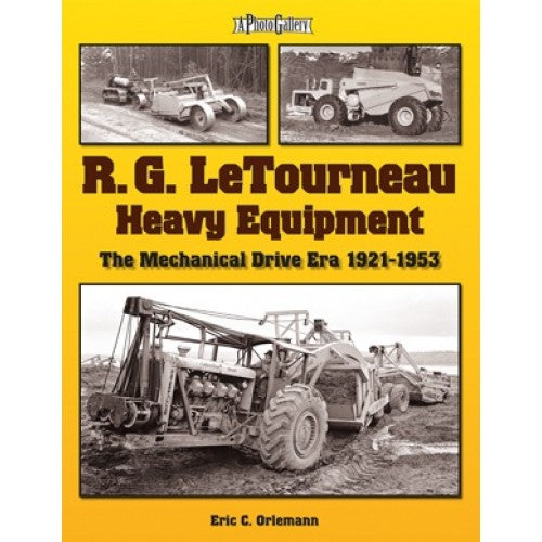 R.G. LeTourneau Heavy Equipment: Photo Gallery & Mechanical Drive