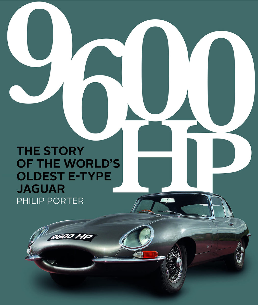 Jaguar E-Type:The Definitive History 英語版 Jaguar E-Type: The Definitive History: Porter, Philip