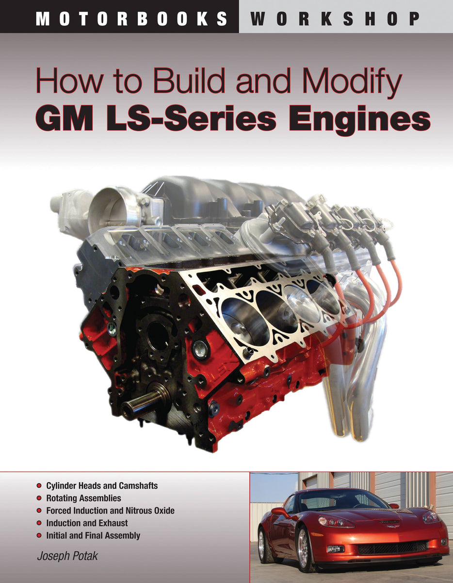 How To Build And Modify Gm Ls-Series Engines (Motorbooks Workshop ...