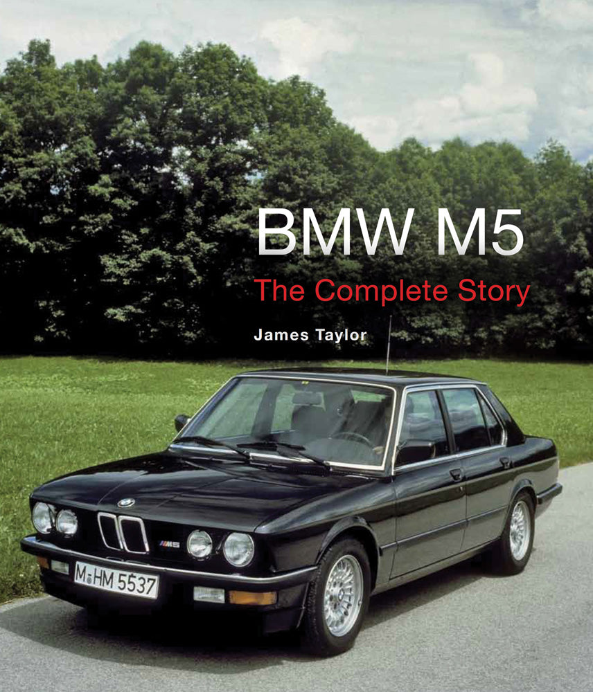 Bmw M5: The Complete Story (Crowood Autoclassics
