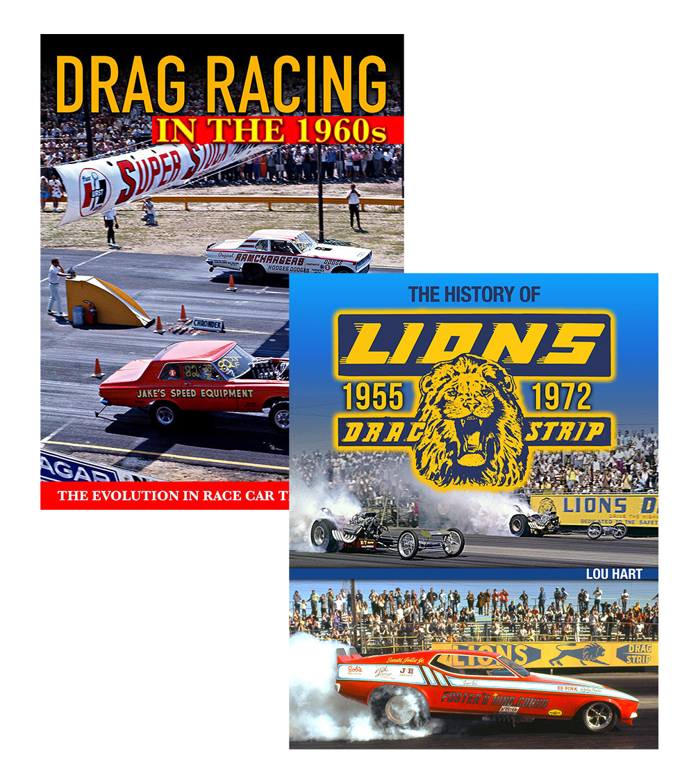 Lions Drag Strip: 1955-1972 & Drag Racing in the 1960s 2 Book Set
